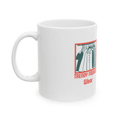 Fashion Closet Ceramic Mug – "Trendy Fashion Wear" Graphic Coffee Cup (11oz/15oz)