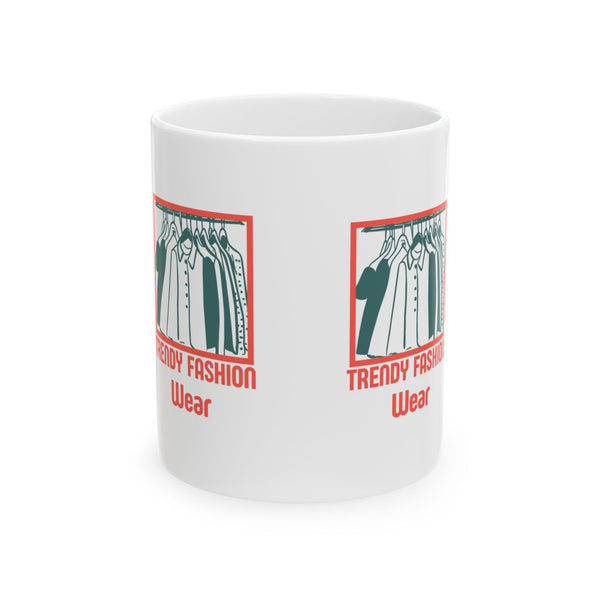 Fashion Closet Ceramic Mug – "Trendy Fashion Wear" Graphic Coffee Cup (11oz/15oz)