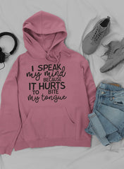I Speak My Mind Because It Hoodie
